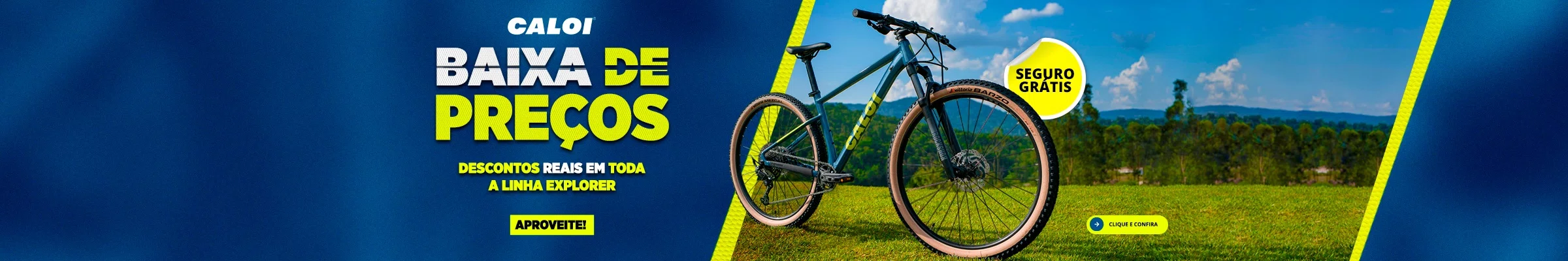 BAIXA DE PREÇOS CALOI LINHA EXPLORER